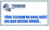 TELEKOM`DA BORÇ KRİZİ ÇALIŞAN KRİZİNE DÖNDÜ