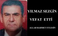 YILMAZ SEZGİN VEFAT ETTİ