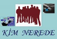 KİM NEREDE