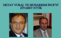 O.VURAL VE M.İNCE'Yİ ZİYARET