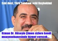 DR. HÜSEYİN ÇİMEN YİNE SİZLERE HİZMET VERECEK!