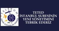 TETED İSTANBUL ŞUBESİNİN YENİ YÖNETİMİ