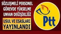 PTT’DE SÖZLEŞMELİ UNVAN YÜKSELME ESASLARI