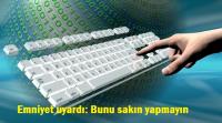 EMNİYETTEN PROGRAM İNDİRME UYARISI
