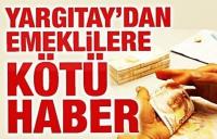 EMEKLİLERE KÖTÜ HABER