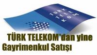 TÜRK TELEKOM DA BİR GRUP TAŞINMAZ SATIŞTA!