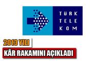 TÜRK TELEKOM KARINI AÇIKLADI
