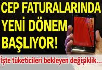 CEP FATURALARINDA YENİ DÖNEM BAŞLIYOR!