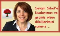 SİBEL DURAL´A  GEÇMİŞ OLSUN