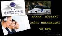 MARKA, MÜŞTERİ VE BTK