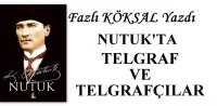 NUTUK´TA TELGRAF VE TELGRAFÇILAR