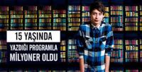 15 YAŞINDA 30 MİLYON DOLAR