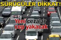 YENİ CEZALAR CEP YAKACAK