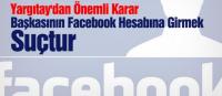 YARGITAY’DAN ÇOK ÖNEMLİ FACEBOOK KARARI!