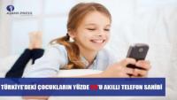 ÇOCUKLARIN YÜZDE 59’U AKILLI TELEFON SAHİBİ