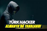 TÜRK HACKER ALMANYA’DA YAKALANDI
