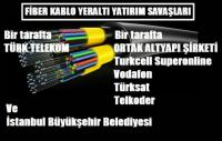 FİBERDE YERALTI YATIRIM SAVAŞLARI
