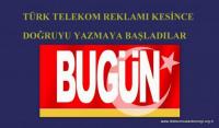 REKLAM YOKSA TELEKOM´UN YANLIŞLARI YAZILIR