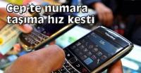 CEP&acute;TE NUMARA TAŞIMA HIZ KESTİ