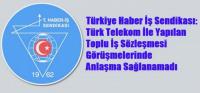 HABER İŞ İLE T.TELEKOM ANLAŞAMADI