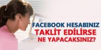 FACEBOOK HESABINIZ TAKLİT EDİLİRSE...