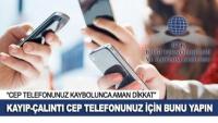 CEP TELEFONUM KAYBOLDU. NE YAPMALIYIM?