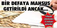 BİR DEFAYA MAHSUS GETİRİLDİ ANCAK...