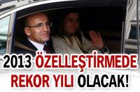 ŞİMŞEK: ÖZELLEŞTİRMEDE REKOR KIRILABİLİR