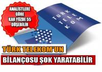 TÜRK TELEKOM KARI İÇİN ŞOK DÜŞÜŞ TAHMİNİ