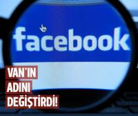FACEBOOK VAN&acute;IN ADINI DEĞİŞTİRDİ