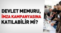 MEMUR İMZA KAMPANYASINA KATILABİLİR Mİ?
