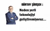 NEDEN YERLİ TEKNOLOJİYİ GELİŞTİREMİYORUZ?