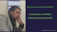ESKİ BİR PAZARLAMA MÜDÜRÜNDEN TAVSİYELER