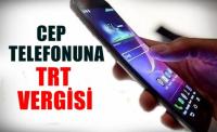 ELEKTRONİK CİHAZLARA TRT İÇİN  EK VERGİ