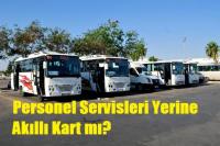 PERSONEL TAŞIMACILIĞI BİTİYOR MU?