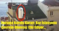 BAZ İSTASYONU OLUMSUZ ETKİLİ…