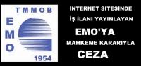 İNTERNET SİTESİNDE İŞ İLANI YAYINLAYAN EMO’YA CEZA