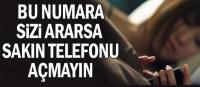 888 Lİ ARAYANLARA SAKIN TELEFONU AÇMAYIN