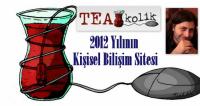 2012 YILININ KİŞİSEL BİLİŞİM SİTESİ: TEAkolik