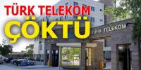 TÜRK TELEKOM ÇÖKTÜ