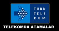 TÜRK TELEKOM’DA ATAMALAR