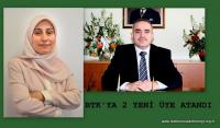 BTK´YA  İKİ YENİ ÜYE ATANDI