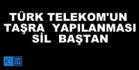 TÜRK TELEKOM TAŞRA YAPILANMASI DEĞİŞTİ