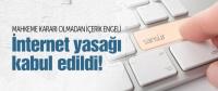 İNTERNET ERİŞİMİNE YASAK TBMM&acute;DEN GEÇTİ!