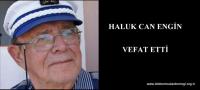 HALUK CAN ENGİN VEFAT ETTİ
