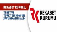 TTNET VE TÜRK TELEKOM SAVUNMA VERDİ