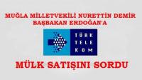 TELEKOM’UN MÜLK SATIŞINA SORU ÖNERGESİ